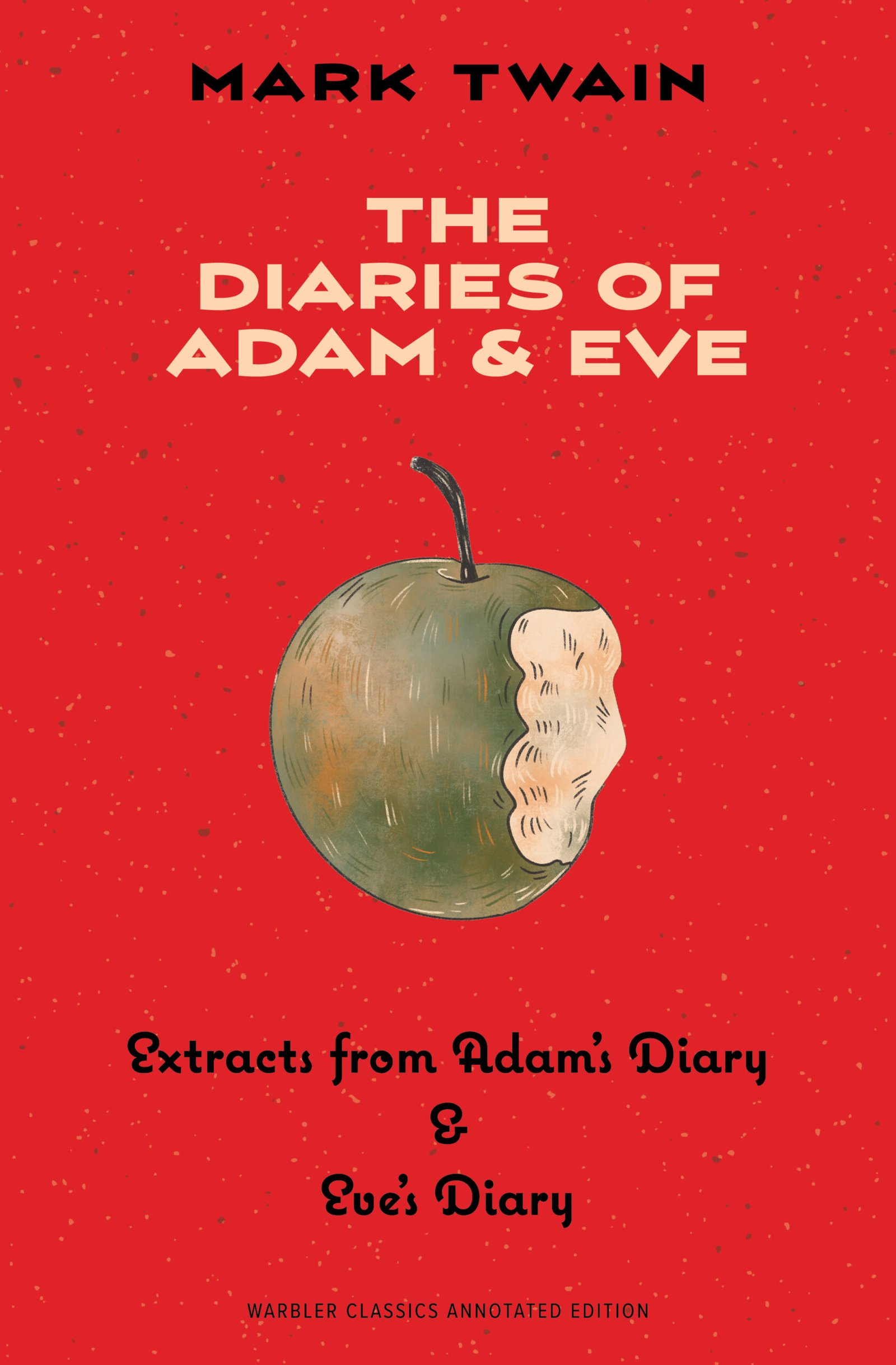 The Diaries of Adam and Eve (1904, 1906) (The Oxford Mark Twain)
